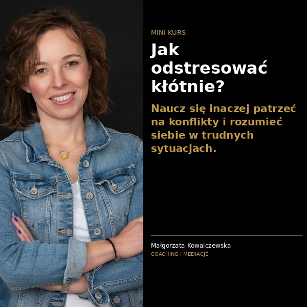 Jak odstresować kłótnie - Małgorzata Kowalczewska
